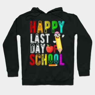 Happy last day of school graduation teacher students Hoodie